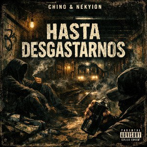 Nekyion ft.Ch1no - hasta desgastarnos  