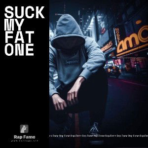 suck my fat one
