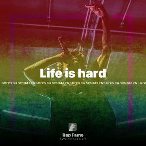 Life is hard 