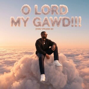 Frank EC - O Lord My Gawd___ 2025-12-10 19_23