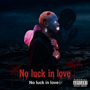 No_ luck_ in_ love