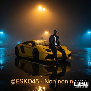 @ESKO45 - Non non non