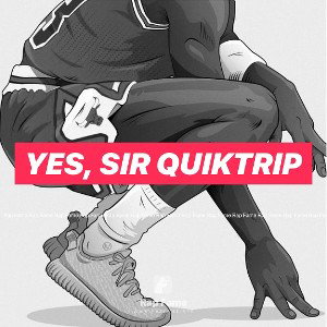 yes, sir Quiktrip