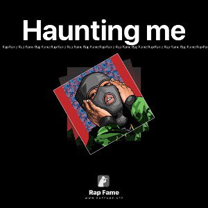 Haunting me