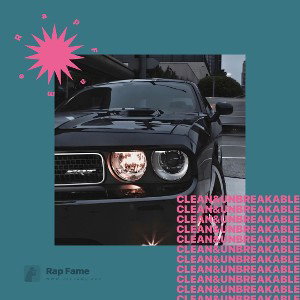 Clean & Unbreakable