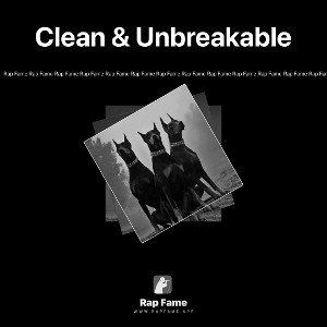 Clean & Unbreakable