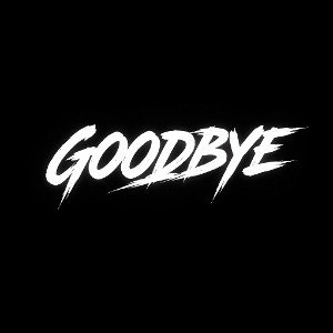 goodbye