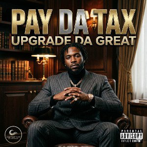 Pay Da Tax  Upgrade Da Great 