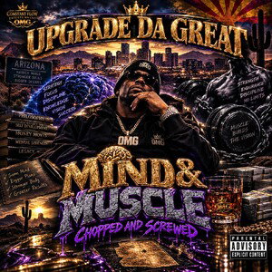 Mind & Muscle  Upgrade Da Great 