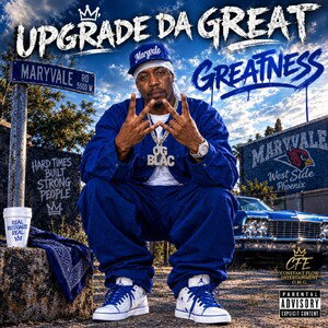 GREATNESS  Upgrade Da Great 