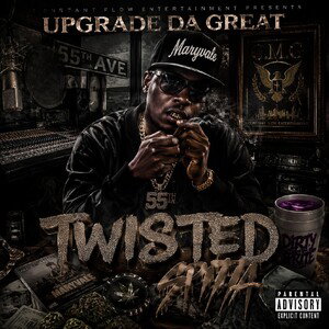 Twisted Spitta  Upgrade Da Great 