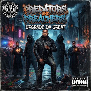 Predators and Preachers   Upgrade Da Great 