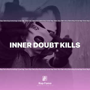 inner doubt kills