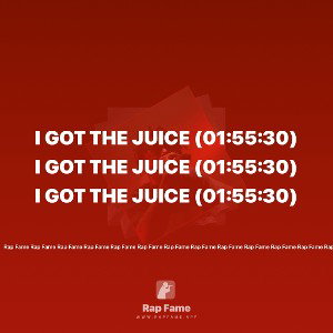 I got the Juice (01:55:30)