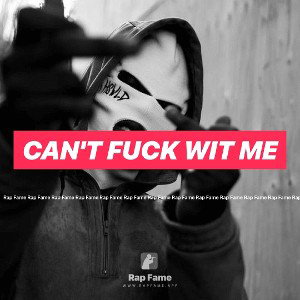 Can't Fuck Wit Me