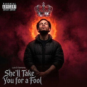 She'll Take You for a Fool 