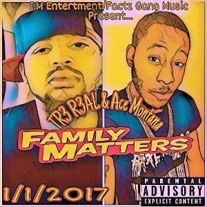 R3AL- Family Matter ft,Ace Montana