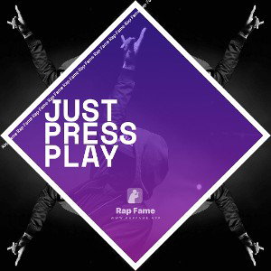 just press play