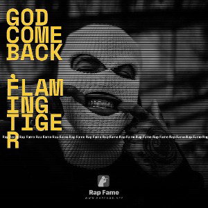God come back, flaming tiger