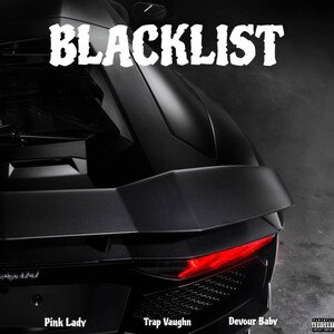 BLACKLIST (feat. DEVOVR BABY & Pink Lady)
