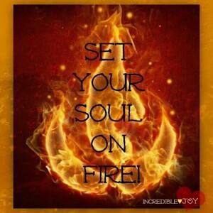 I Got A Fire In My Soul