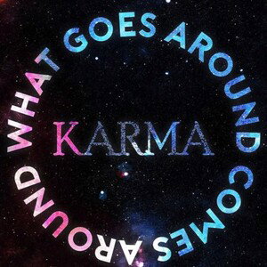 Karma gonna come to the haters 