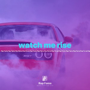watch me rise 