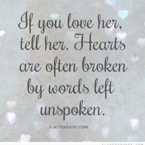 Before you tell her you love her