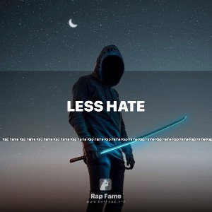 less hate 