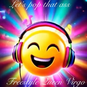 Let’s  pop that ass (Freestyle )