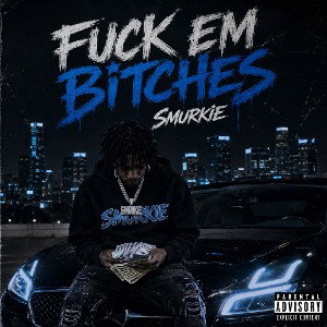 Fuck em bitches by Smurkie 