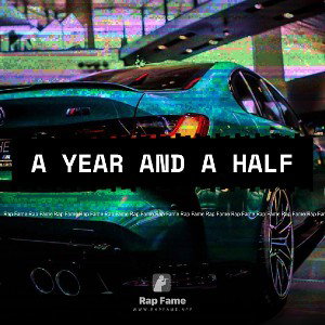 a year and a half
