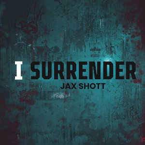 I surrender 