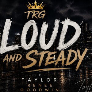 TRG Loud and Steady