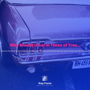 Why Should I Fear in Times of Trouble? Psalms 49:1-20