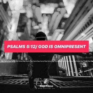 Psalms 5:12/ God Is Omnipresent