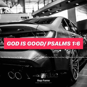 God Is Good/ Psalms 1:6