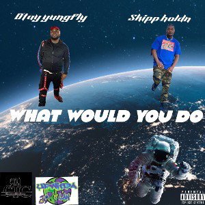 What would you do ft skip holdn