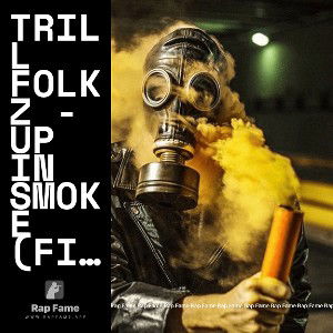 Trill Folkz - Up in Smoke (FInal)