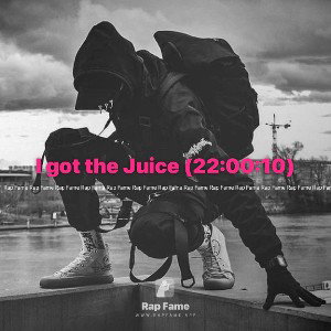 I got the Juice (22:00:10)