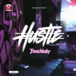 Trenchbaby Hustle