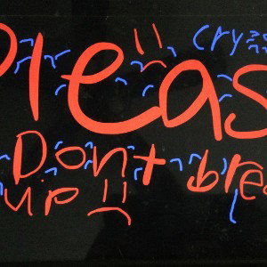  please don’t  break up with me 