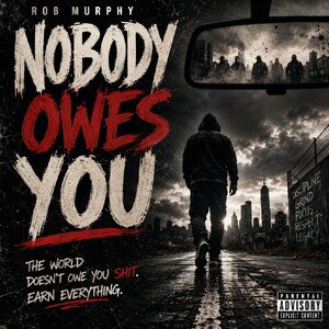nobody owes you