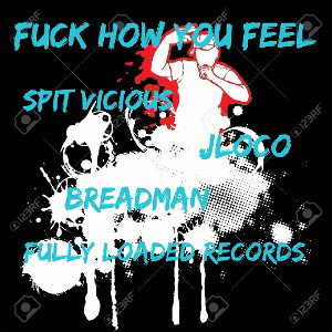 Fuck How You Feel