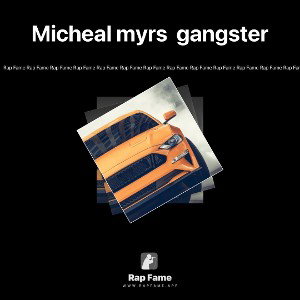 Micheal myrs  gangster 