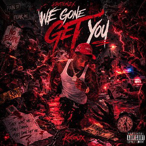 We Gone Get You