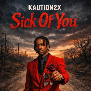 Sick of you