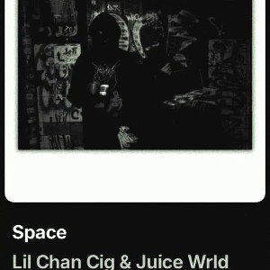 Lil Chan Cig - Space (feat. Juice WRLD)