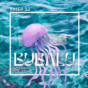 XALER 22 - BUBALU (PROD MKL RECORDS)