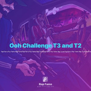 Ooh Challenge T3 and T2